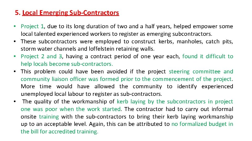 5. Local Emerging Sub-Contractors • Project 1, due to its long duration of two