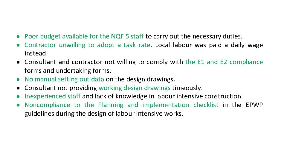  Poor budget available for the NQF 5 staff to carry out the necessary