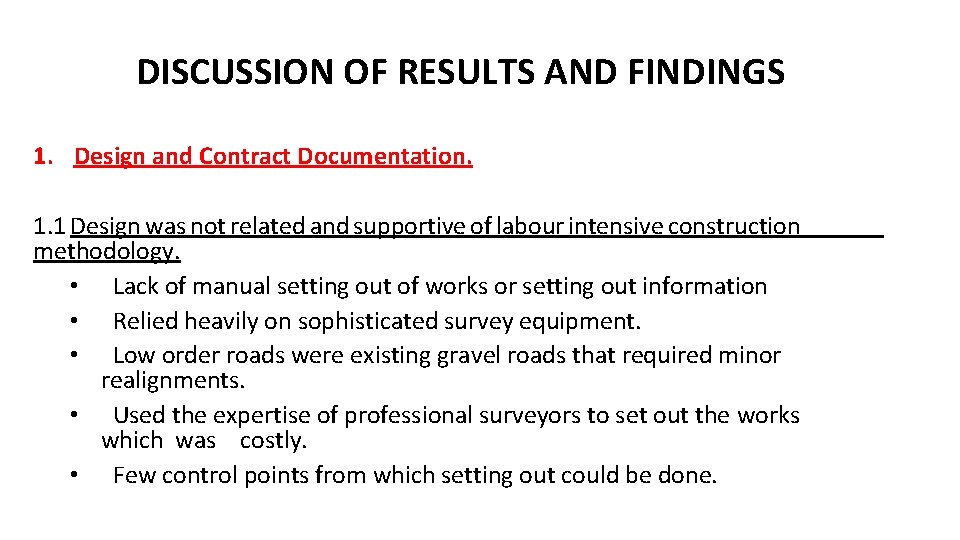 DISCUSSION OF RESULTS AND FINDINGS 1. Design and Contract Documentation. 1. 1 Design was