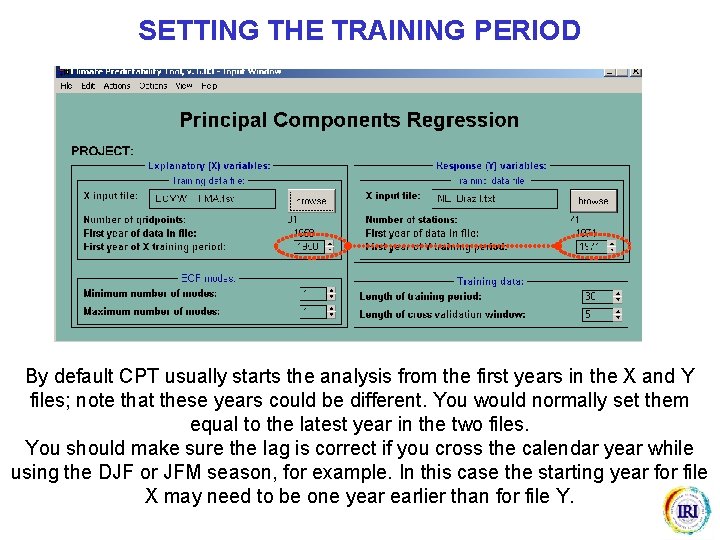 SETTING THE TRAINING PERIOD By default CPT usually starts the analysis from the first