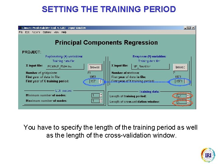 SETTING THE TRAINING PERIOD You have to specify the length of the training period