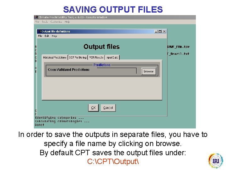 SAVING OUTPUT FILES In order to save the outputs in separate files, you have