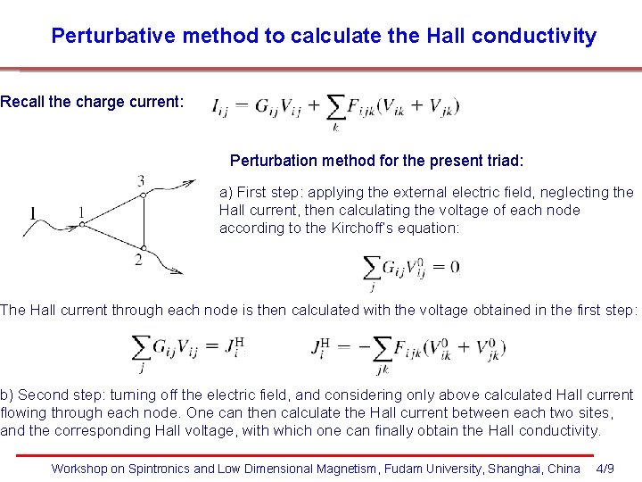 Perturbative method to calculate the Hall conductivity Recall the charge current: Perturbation method for
