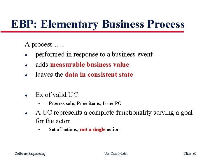 EBP: Elementary Business Process A process …. . l performed in response to a EBP: Elementary Business Process A process …. . l performed in response to a