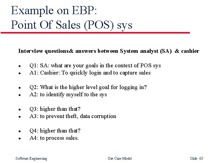 Example on EBP: Point Of Sales (POS) sys Interview questions& answers between System analyst Example on EBP: Point Of Sales (POS) sys Interview questions& answers between System analyst