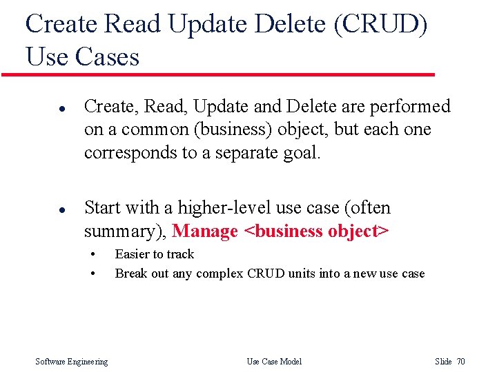 Create Read Update Delete (CRUD) Use Cases l l Create, Read, Update and Delete Create Read Update Delete (CRUD) Use Cases l l Create, Read, Update and Delete