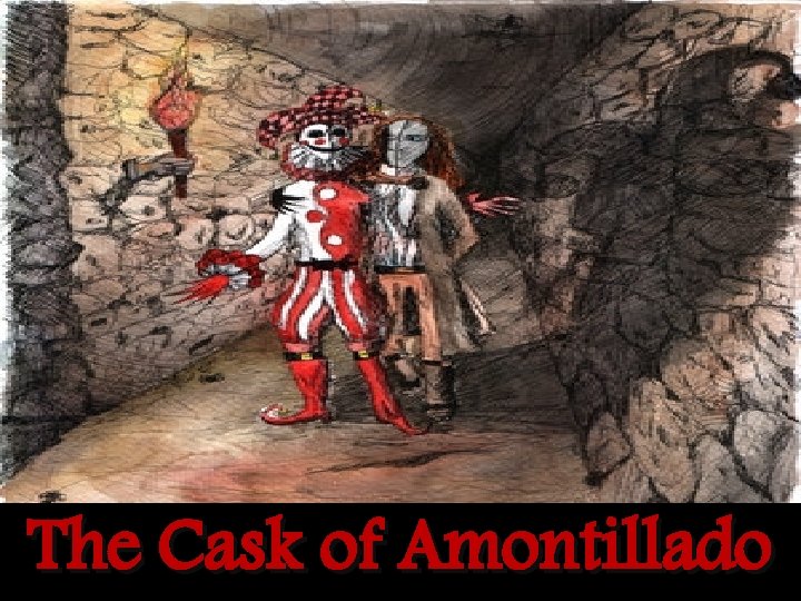 The Cask of Amontillado 