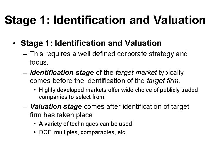 Stage 1: Identification and Valuation • Stage 1: Identification and Valuation – This requires