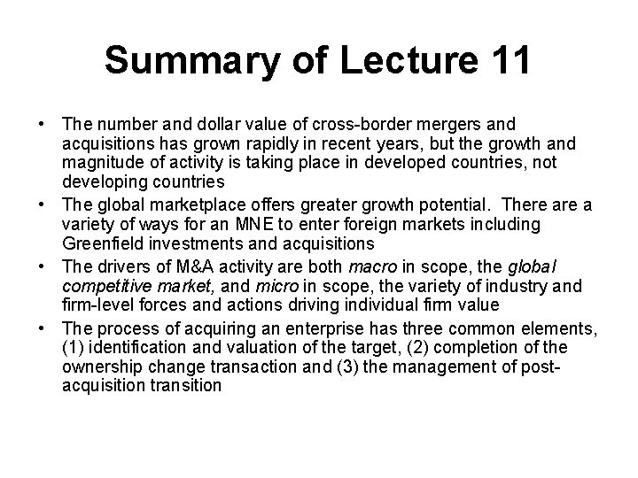 Summary of Lecture 11 • The number and dollar value of cross-border mergers and