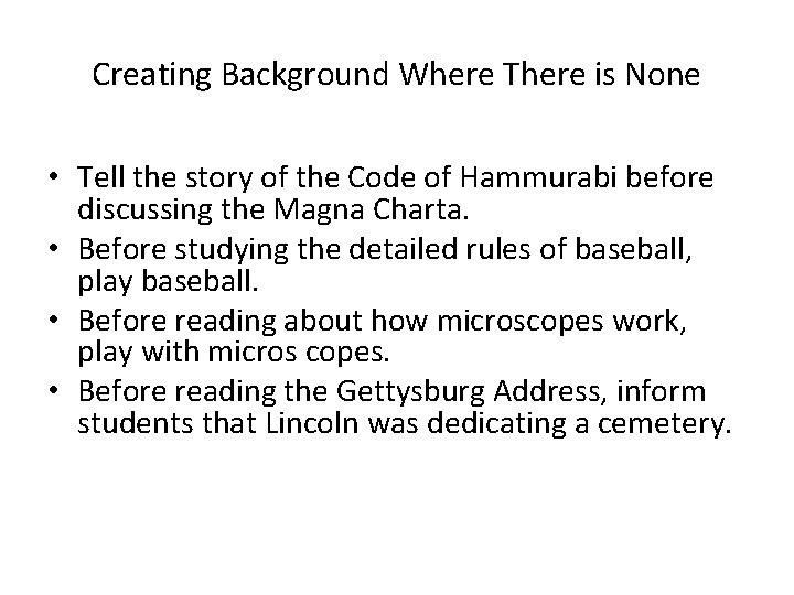 Creating Background Where There is None • Tell the story of the Code of