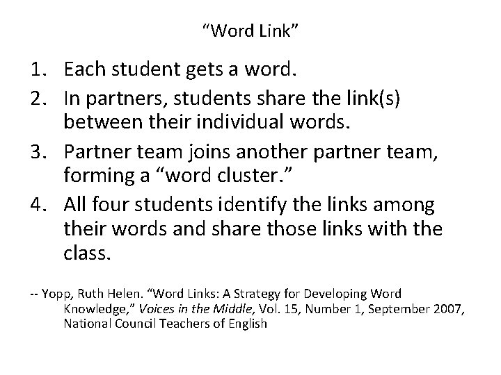 “Word Link” 1. Each student gets a word. 2. In partners, students share the