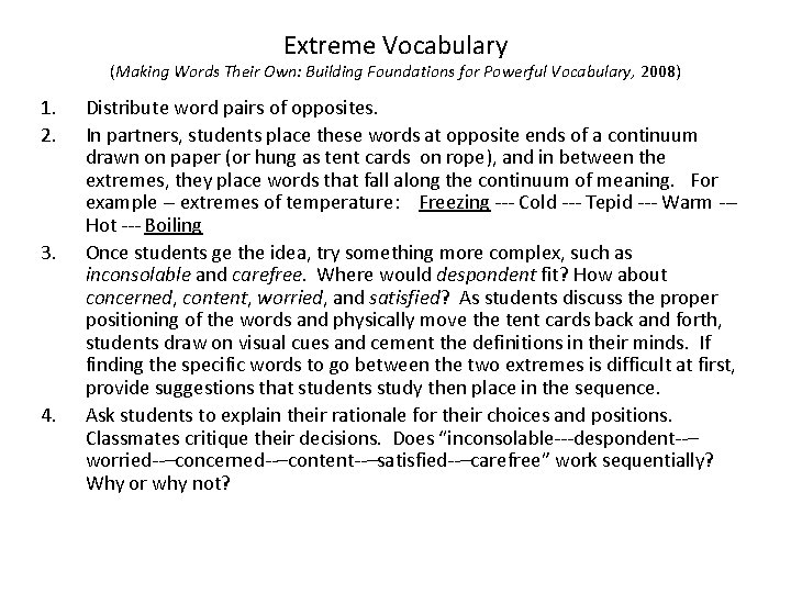 Extreme Vocabulary (Making Words Their Own: Building Foundations for Powerful Vocabulary, 2008) 1. 2.