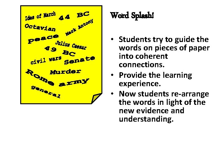 Word Splash! • Students try to guide the words on pieces of paper into