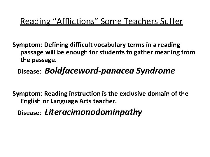 Reading “Afflictions” Some Teachers Suffer Symptom: Defining difficult vocabulary terms in a reading passage