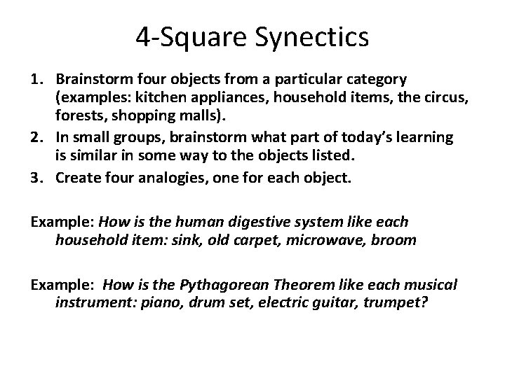 4 -Square Synectics 1. Brainstorm four objects from a particular category (examples: kitchen appliances,