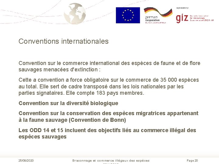 Conventions internationales Convention sur le commerce international des espèces de faune et de flore