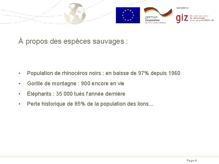 À propos des espèces sauvages : • Population de rhinocéros noirs : en baisse