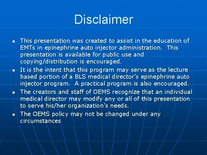 Disclaimer n n This presentation was created to assist in the education of EMTs