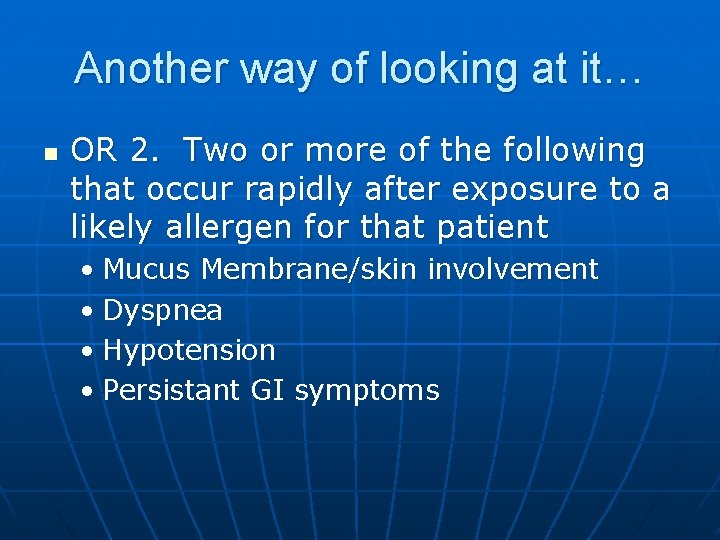 Another way of looking at it… n OR 2. Two or more of the