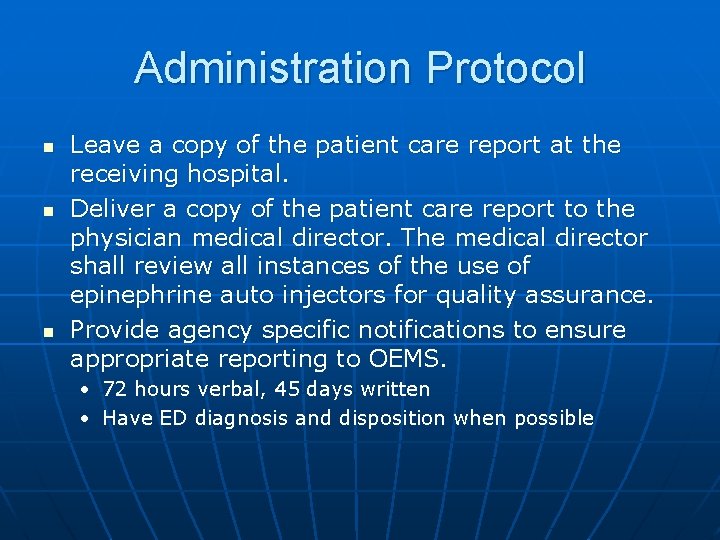 Administration Protocol n n n Leave a copy of the patient care report at