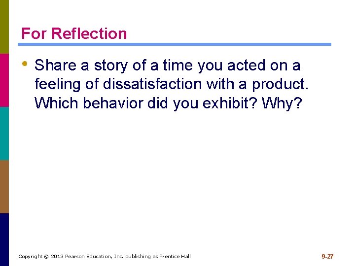 For Reflection • Share a story of a time you acted on a feeling