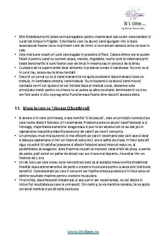  • Mie intotdeauna imi place sa ma pregatesc pentru neprevazut asa ca am