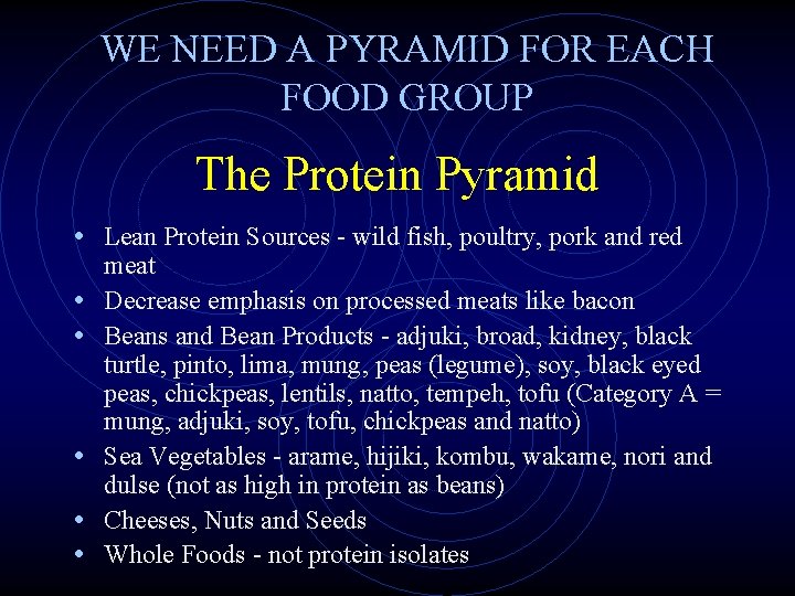 WE NEED A PYRAMID FOR EACH FOOD GROUP The Protein Pyramid • Lean Protein