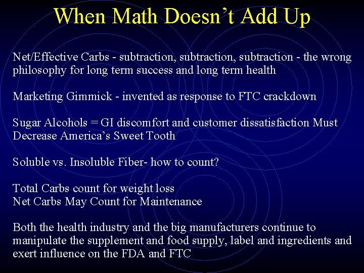When Math Doesn’t Add Up Net/Effective Carbs - subtraction, subtraction - the wrong philosophy