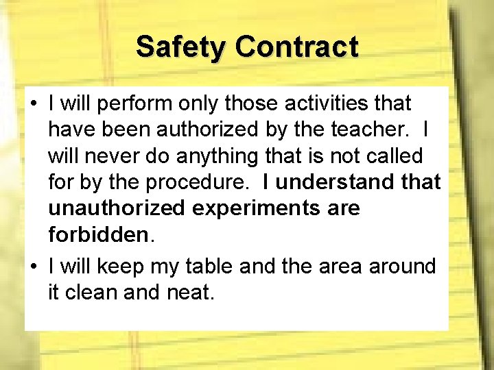 Safety Contract • I will perform only those activities that have been authorized by