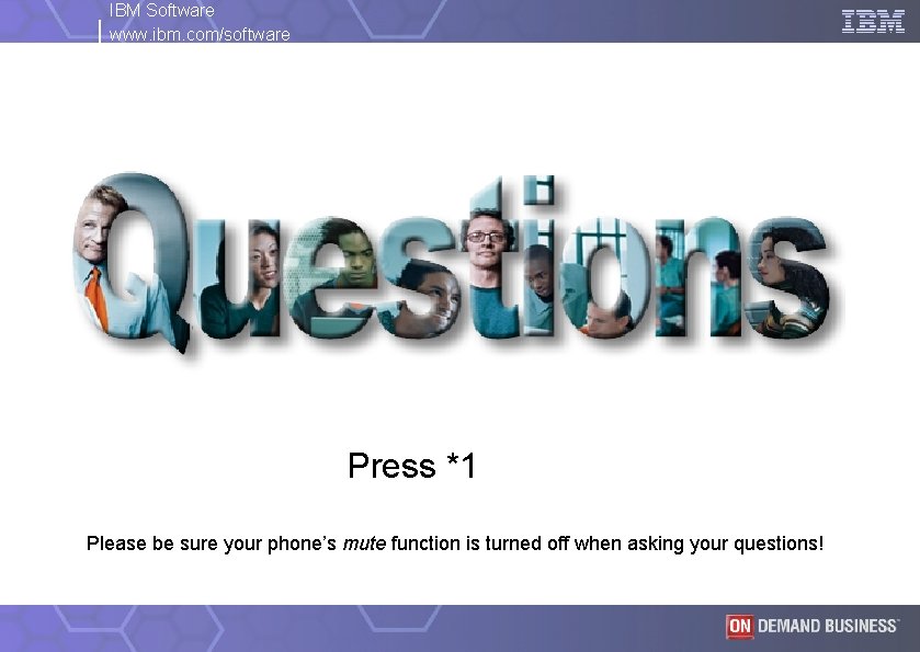 IBM Software www. ibm. com/software Press *1 Please be sure your phone’s mute function