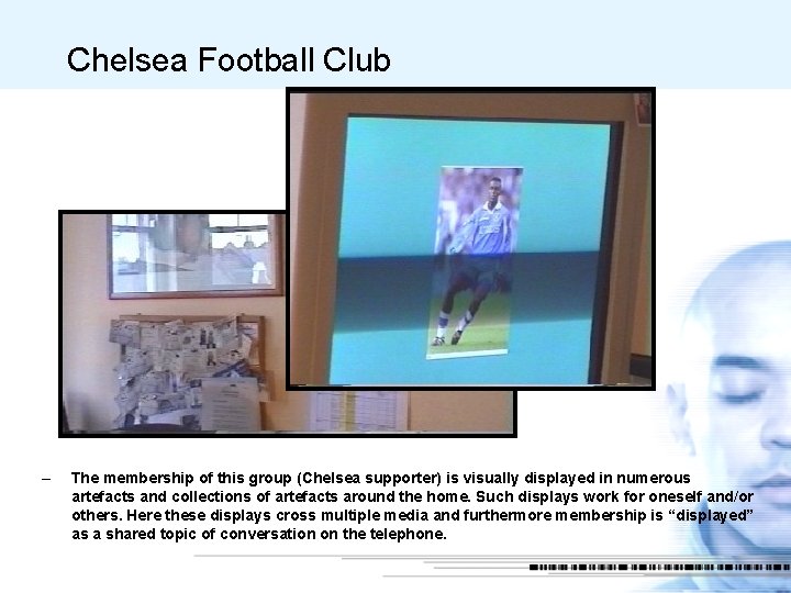Chelsea Football Club – The membership of this group (Chelsea supporter) is visually displayed