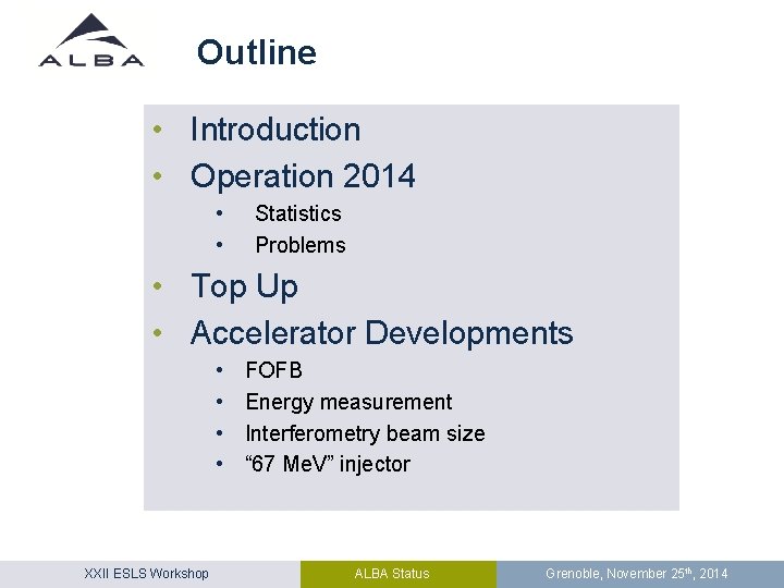 Outline 2 • Introduction • Operation 2014 • • Statistics Problems • Top Up