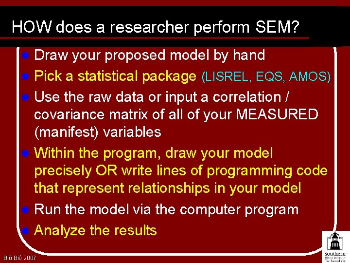 HOW does a researcher perform SEM? Draw your proposed model by hand l Pick