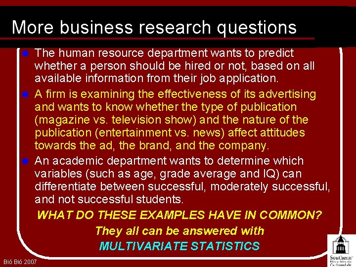 More business research questions The human resource department wants to predict whether a person