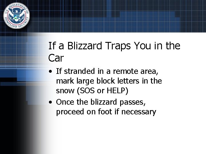 If a Blizzard Traps You in the Car • If stranded in a remote