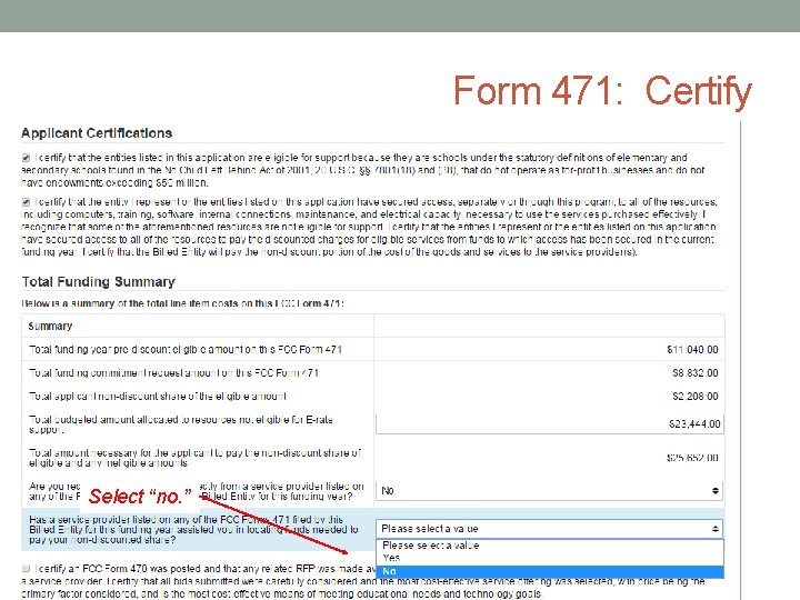Form 471: Certify Select “no. ” 