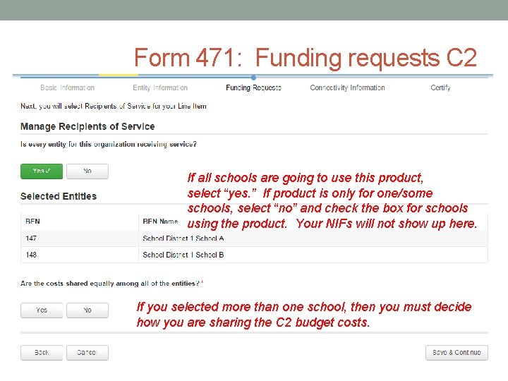 Form 471: Funding requests C 2 If all schools are going to use this
