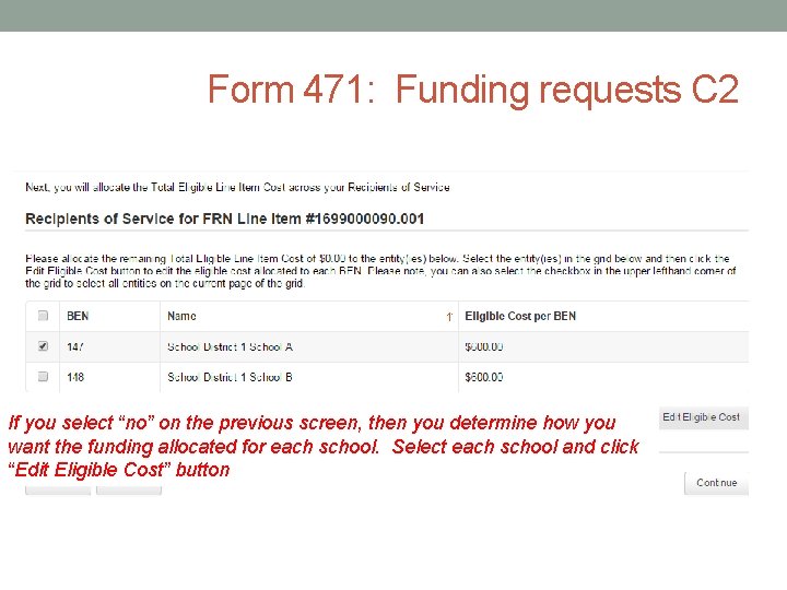 Form 471: Funding requests C 2 If you select “no” on the previous screen,
