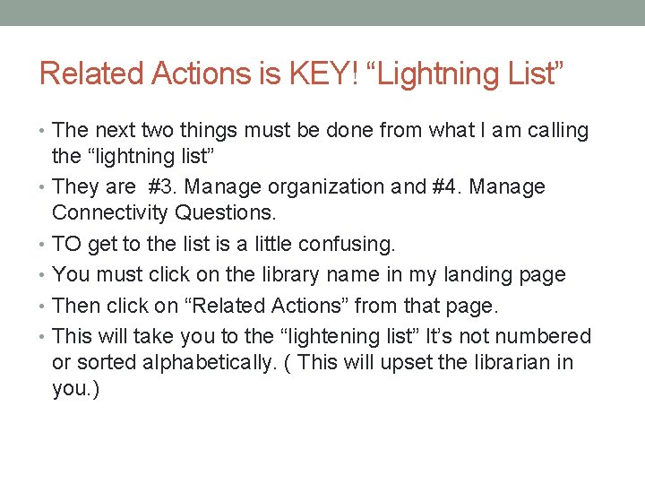Related Actions is KEY! “Lightning List” • The next two things must be done