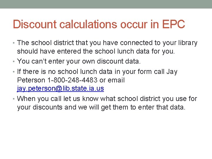 Discount calculations occur in EPC • The school district that you have connected to
