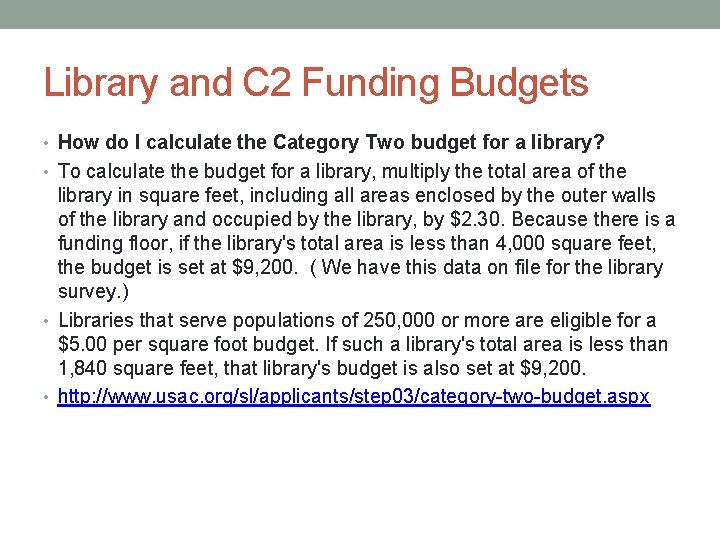 Library and C 2 Funding Budgets • How do I calculate the Category Two