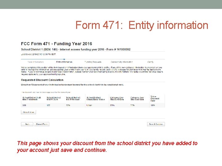 Form 471: Entity information This page shows your discount from the school district you