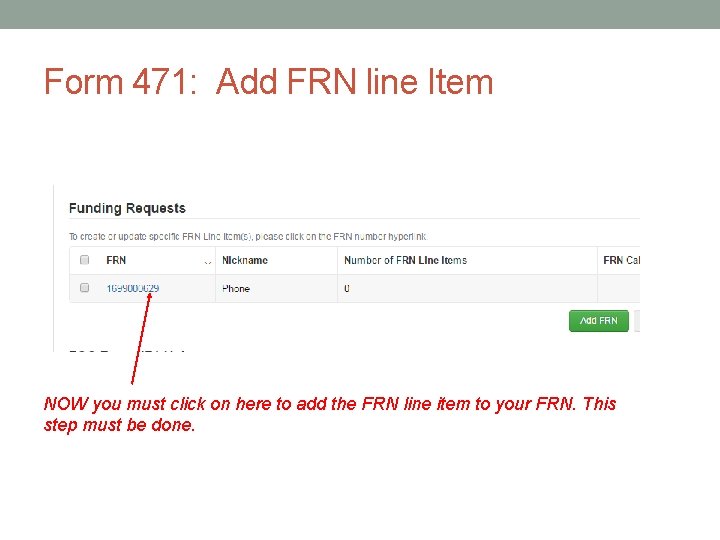 Form 471: Add FRN line Item NOW you must click on here to add