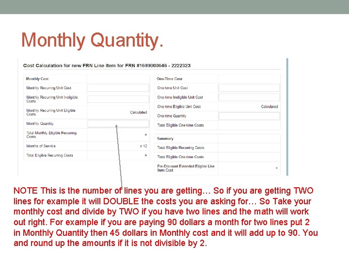 Monthly Quantity. NOTE This is the number of lines you are getting… So if