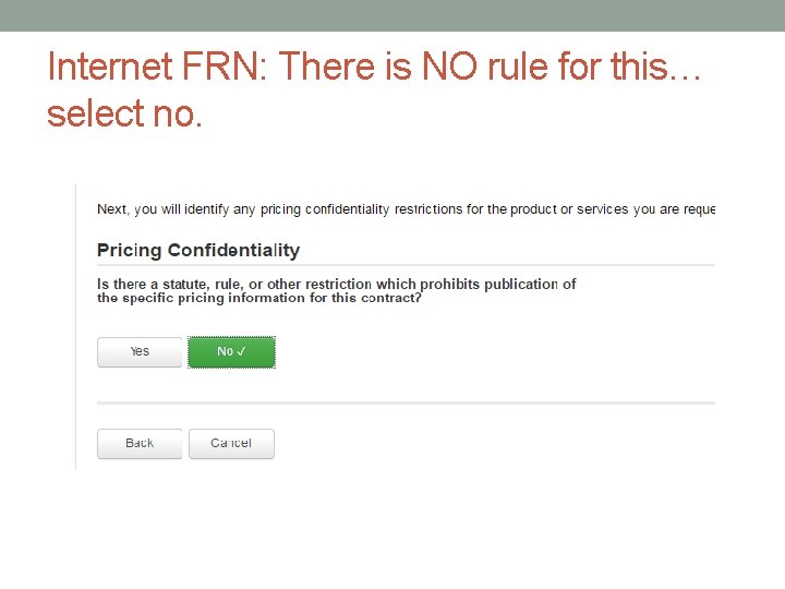 Internet FRN: There is NO rule for this… select no. 