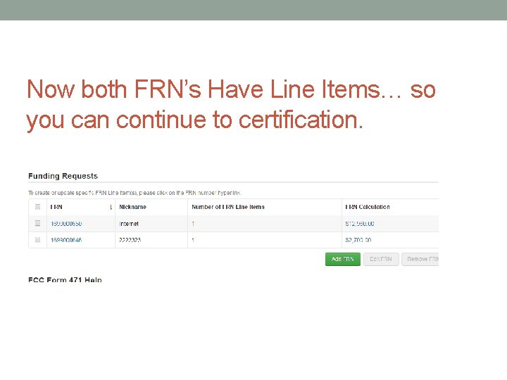 Now both FRN’s Have Line Items… so you can continue to certification. 