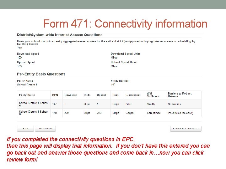 Form 471: Connectivity information If you completed the connectivity questions in EPC, then this