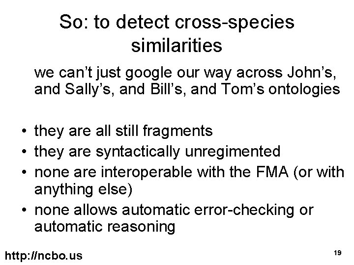 So: to detect cross-species similarities we can’t just google our way across John’s, and
