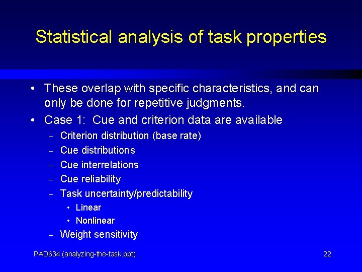 Statistical analysis of task properties • These overlap with specific characteristics, and can only