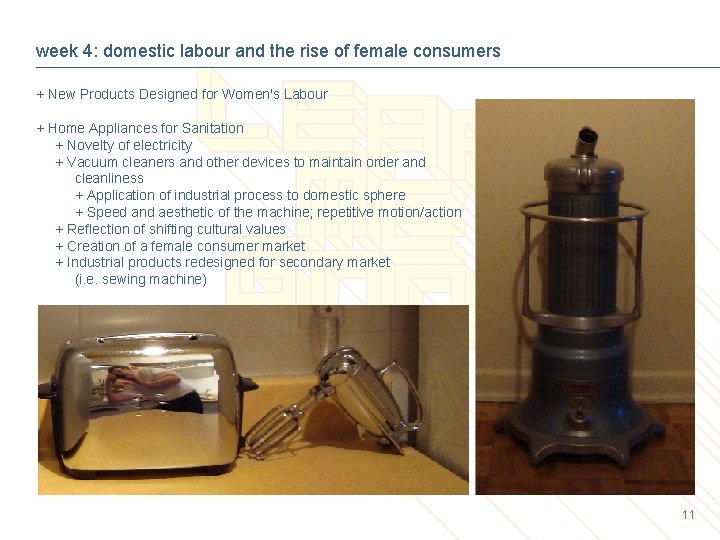 week 4: domestic labour and the rise of female consumers + New Products Designed